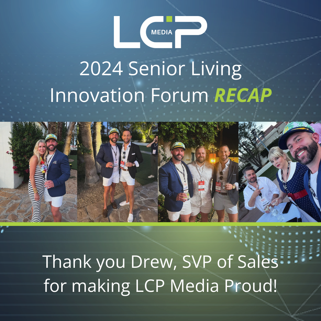 Drew Cravey - VP of Sales at LCP Media, attends the Senior Living Innovation Forum